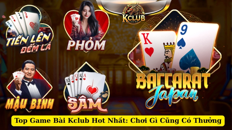 top game bài kclub hot nhất chơi gì cũng có thưởng1